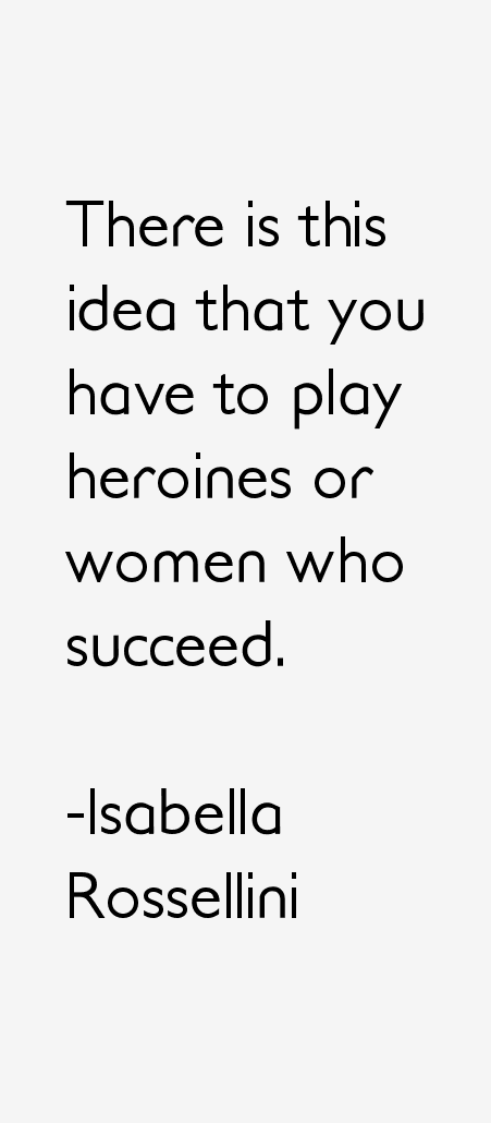 Isabella Rossellini Quotes