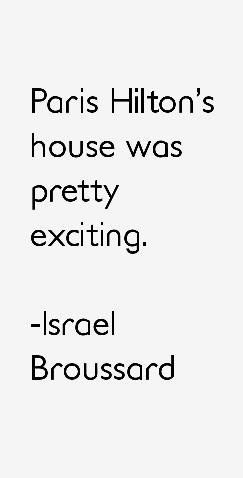 Israel Broussard Quotes
