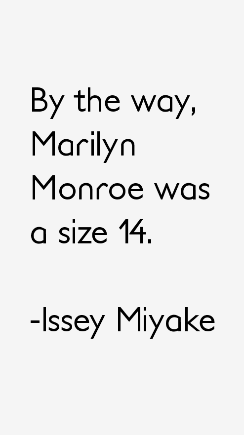 Issey Miyake Quotes