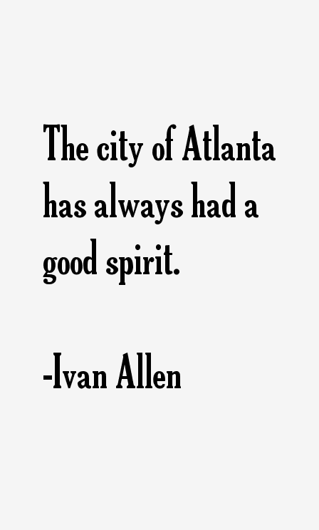 Ivan Allen Quotes