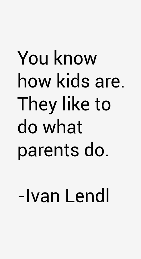 Ivan Lendl Quotes