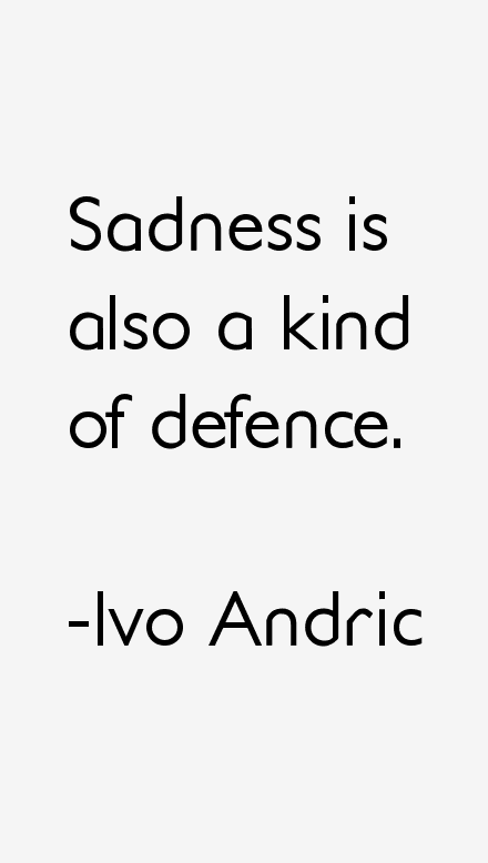 Ivo Andric Quotes & Sayings
