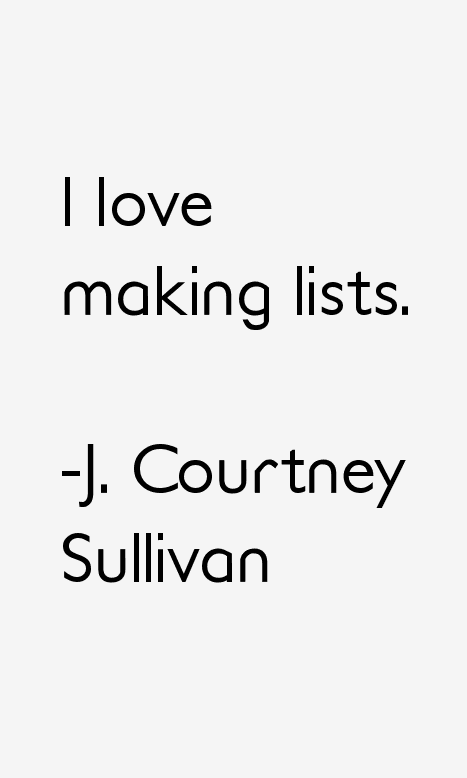 J. Courtney Sullivan Quotes