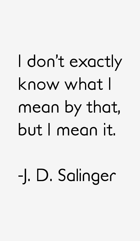 J. D. Salinger Quotes