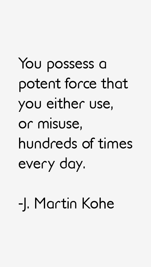 J. Martin Kohe Quotes