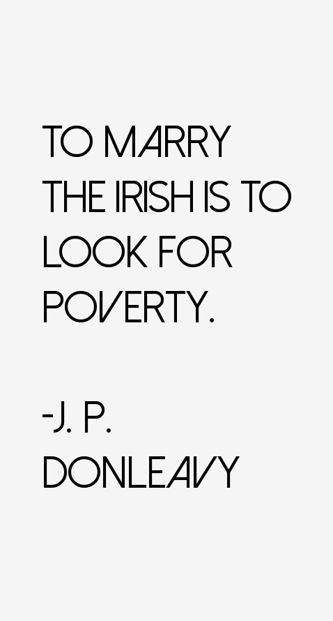 J. P. Donleavy Quotes