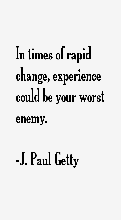 J. Paul Getty Quotes