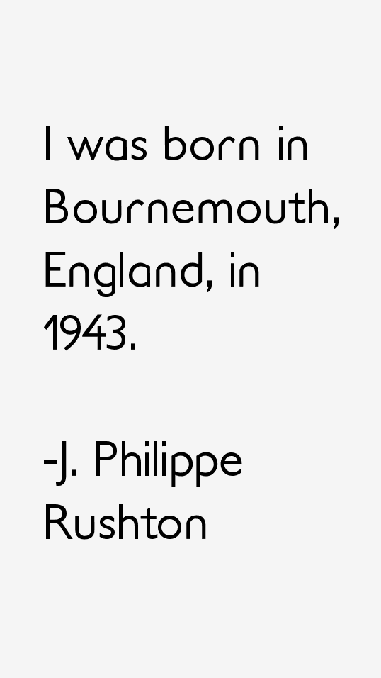 J. Philippe Rushton Quotes