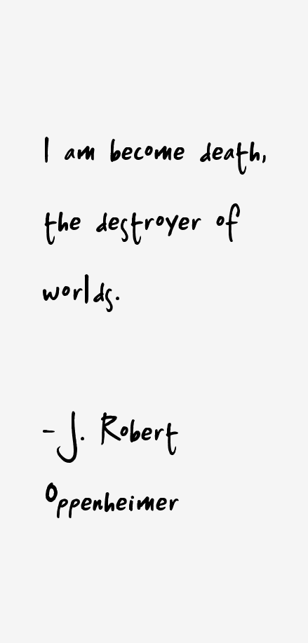 J. Robert Oppenheimer Quotes