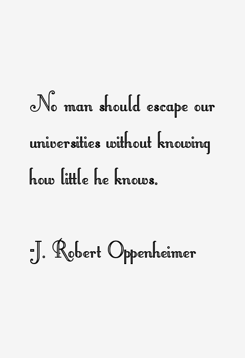 J. Robert Oppenheimer Quotes