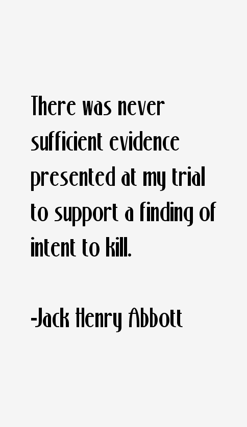 Jack Henry Abbott Quotes