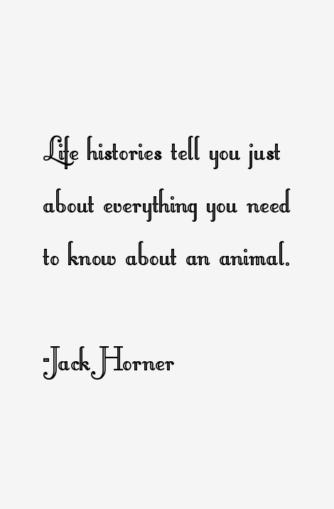 Jack Horner Quotes