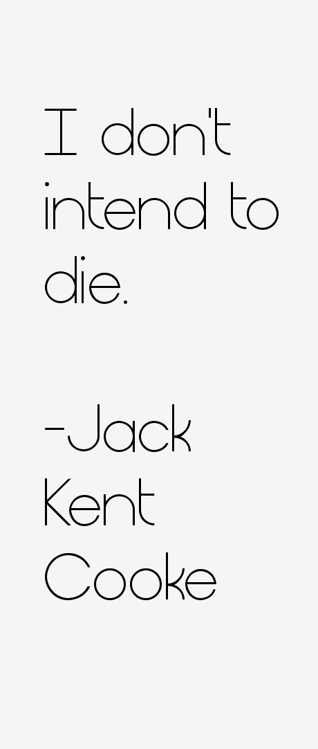 Jack Kent Cooke Quotes