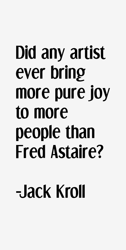 Jack Kroll Quotes