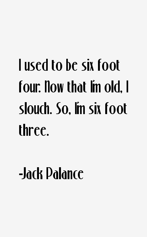 Jack Palance Quotes