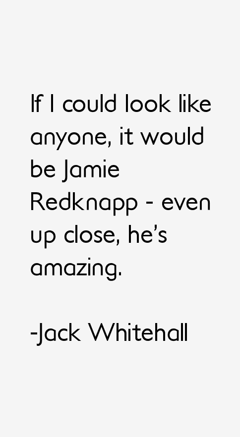 Jack Whitehall Quotes