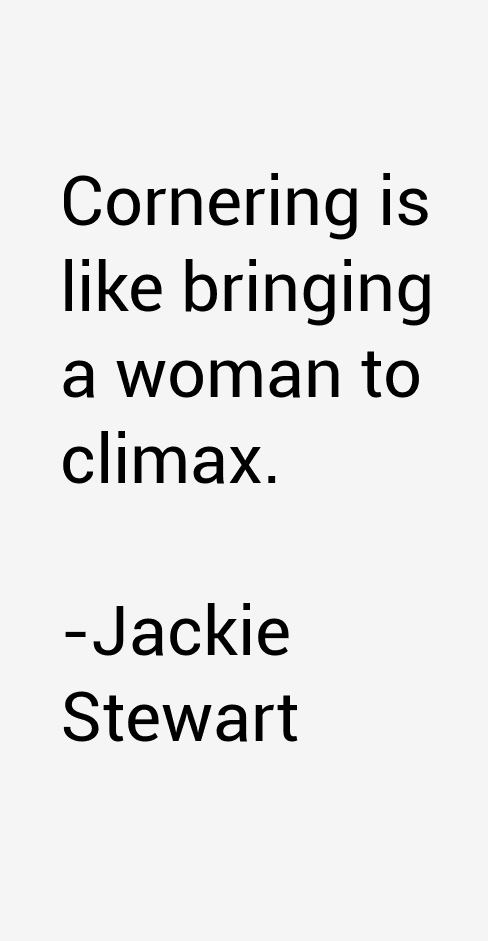 Jackie Stewart Quotes