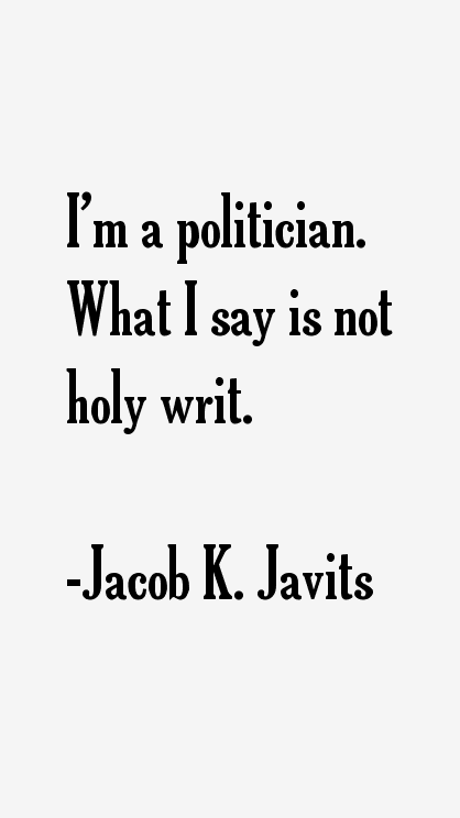 Jacob K. Javits Quotes