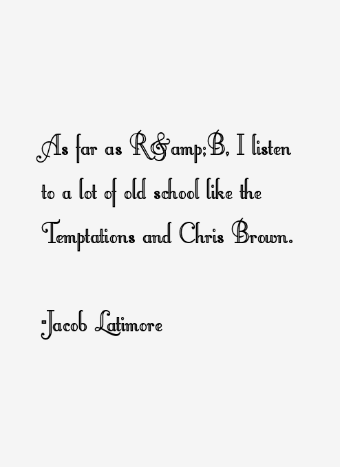 Jacob Latimore Quotes