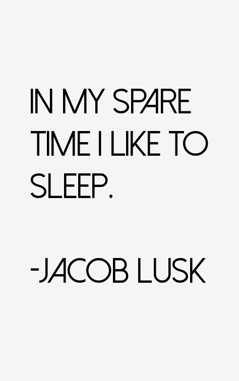 Jacob Lusk Quotes