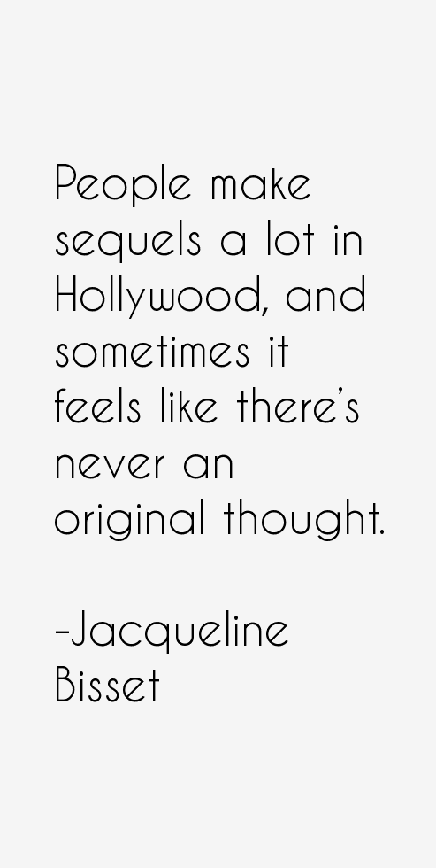 Jacqueline Bisset Quotes