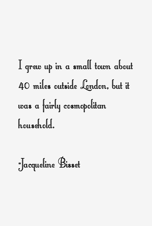 Jacqueline Bisset Quotes