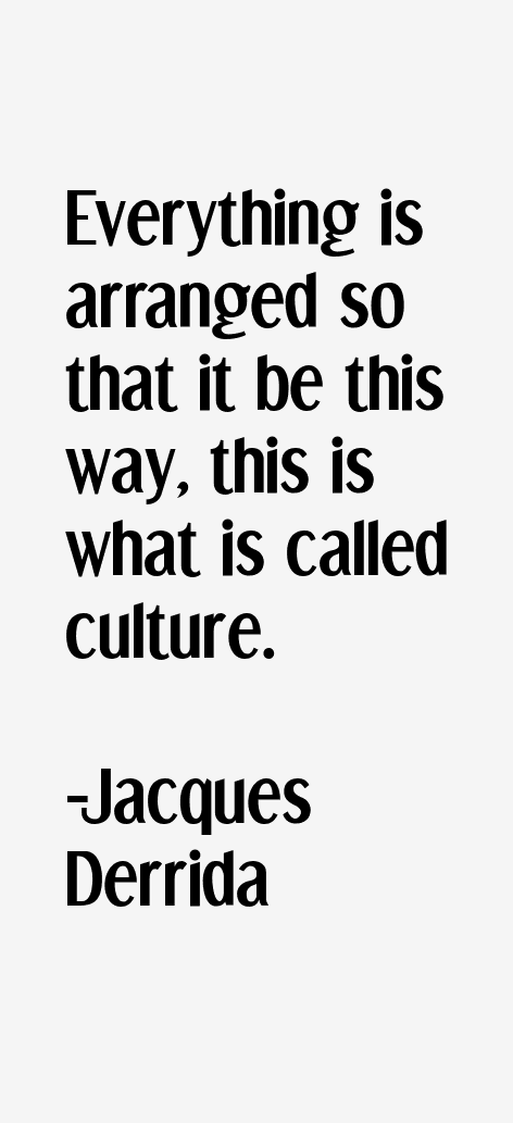 Jacques Derrida Quotes