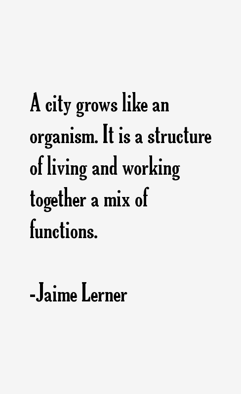 Jaime Lerner Quotes