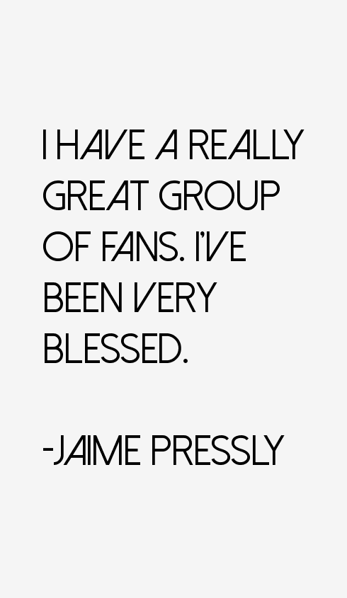 Jaime Pressly Quotes