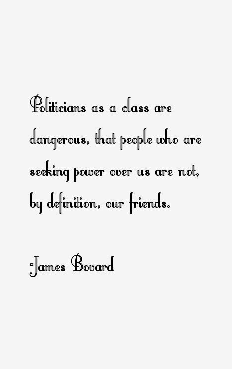 James Bovard Quotes