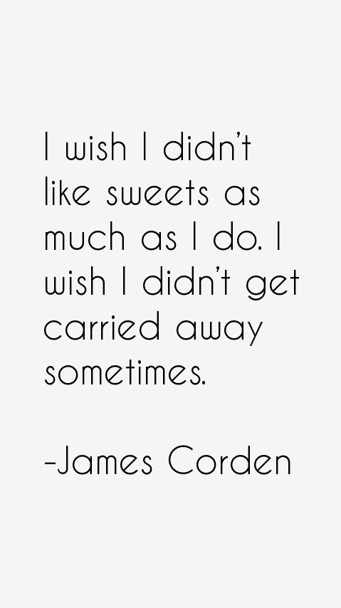 James Corden Quotes