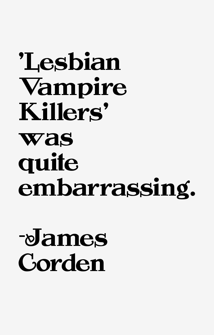 James Corden Quotes