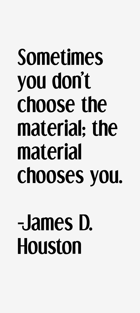 James D. Houston Quotes