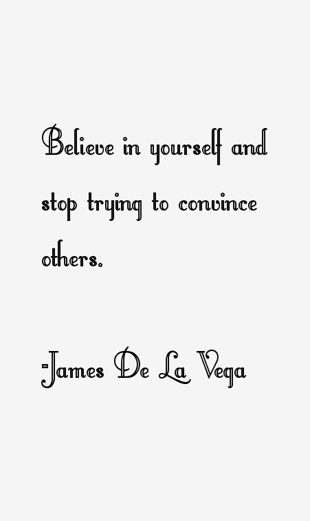 James De La Vega Quotes