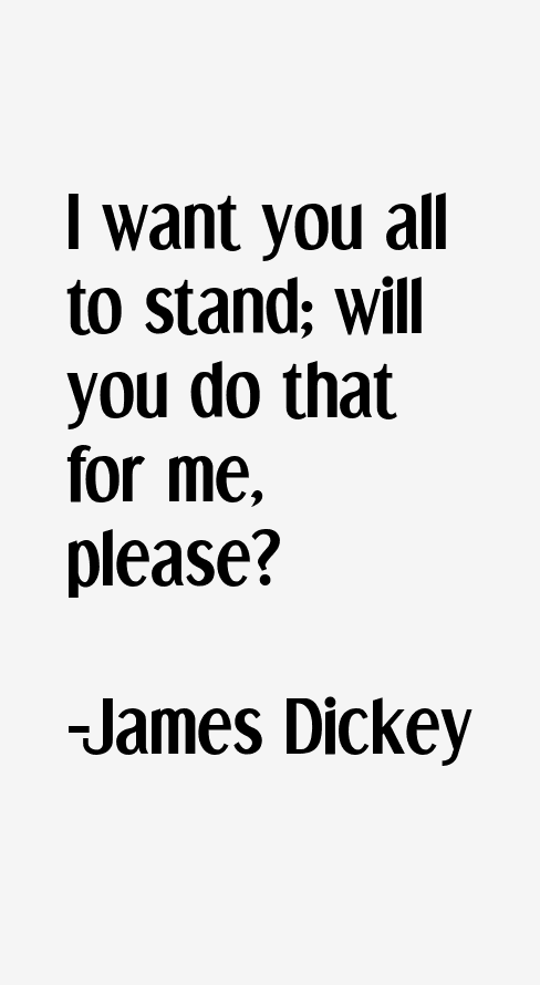 James Dickey Quotes