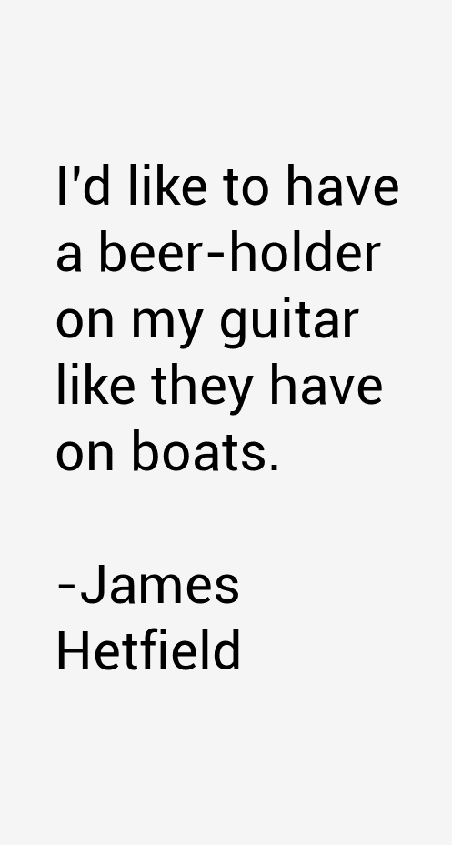 James Hetfield Quotes