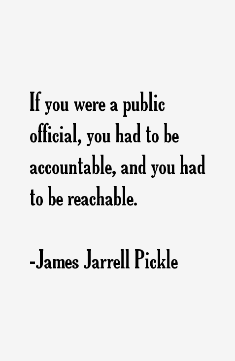 James Jarrell Pickle Quotes