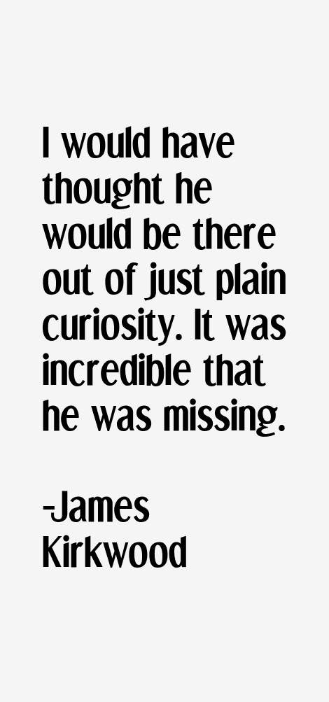 James Kirkwood Quotes