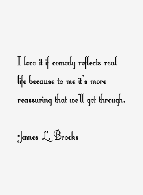 James L. Brooks Quotes