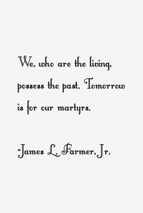 James L. Farmer, Jr. Quotes