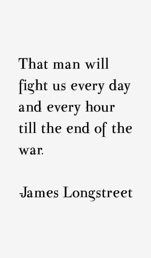 James Longstreet Quotes
