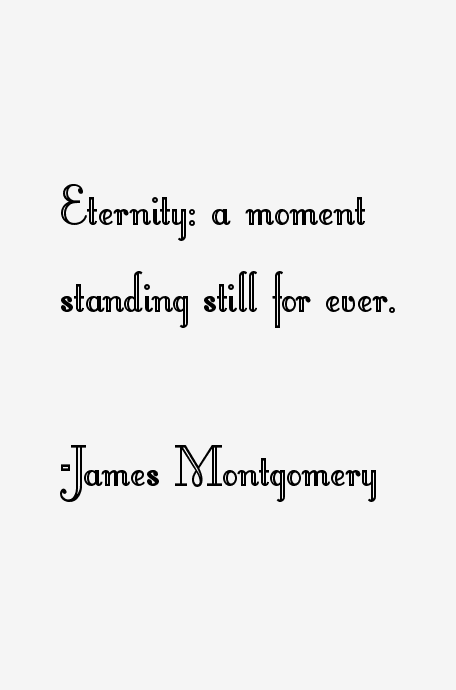 James Montgomery Quotes