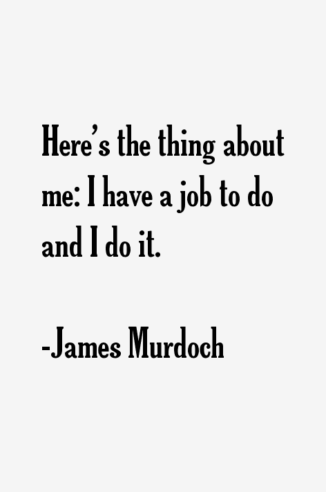 James Murdoch Quotes