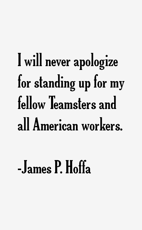 James P. Hoffa Quotes