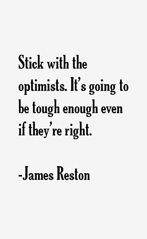James Reston Quotes