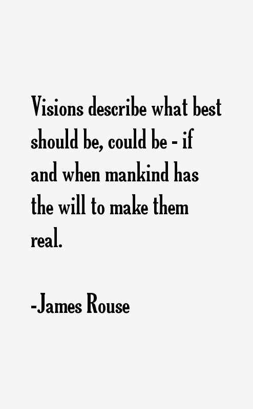 James Rouse Quotes