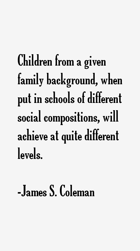 James S. Coleman Quotes
