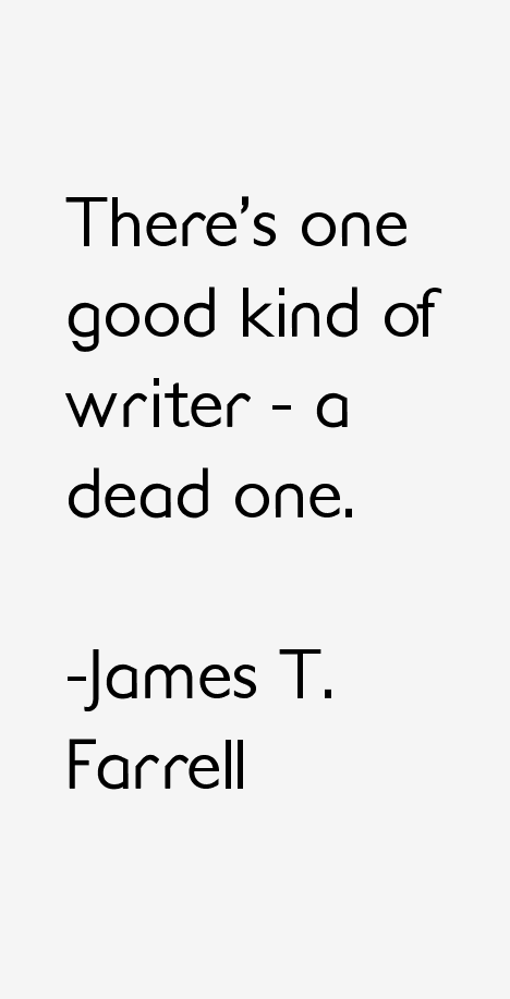 James T. Farrell Quotes