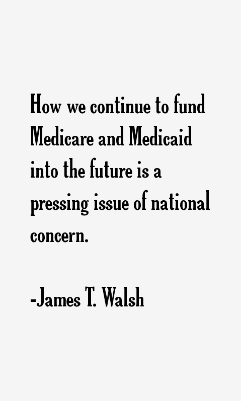 James T. Walsh Quotes