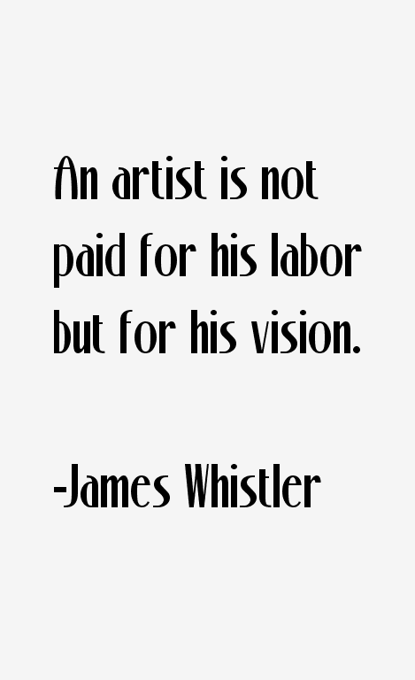 James Whistler Quotes